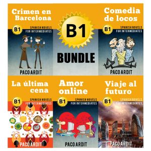 [Learn Spanish Boxset 03] • B1 Bundle · Spanish Novels for Intermediates